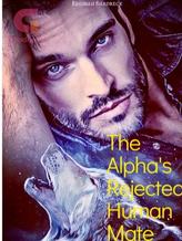 Novel The Alpha’s Rejected Human Mate by Reginah Shadreck