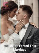 The Billionaire Forced This Marriage