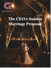 Novel The CEO’s Sudden Marriage Proposal by Lilly