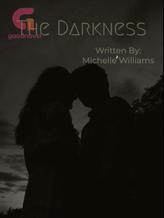 Novel The Darkness by Michelle Williams