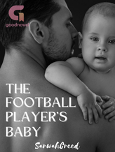 Novel The Football Player’s Baby by SarwahCreed