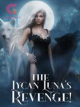 Novel The Lycan Luna’s Revenge by Butterfly Rey