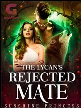 Novel The Lycan’s Rejected Mate by Sunshine Princess