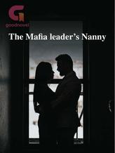 Novel The Mafia leader’s Nanny by Ann