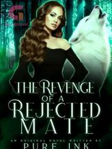 Novel The Revenge Of A Rejected Mate by Pure Ink