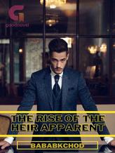 Novel The Rise of the Heir Apparent by bababkchod