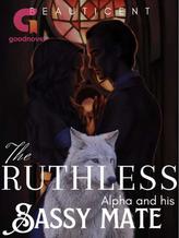 Novel The Ruthless Alpha and his sassy mate by Beauticent