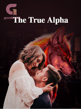 Novel The True Alpha by Marky