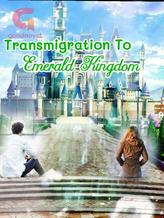 Novel Transmigration To Emerald Kingdom by Vanila Michelle