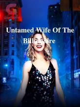 Untamed Wife Of The Billionaire