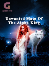 Novel Unwanted Mate Of The Alpha King by Blue Sky