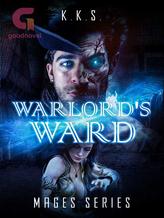 Novel Warlord’s Ward & Managing Mages by K.K.S.