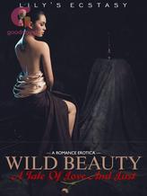 Novel Wild Beauty: A Tale Of Love and Lust. by Lily’s Ecstasy