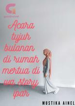 Novel Acara tujuh bulanan di rumah mertua di wa story ipar by Mustika Ainel