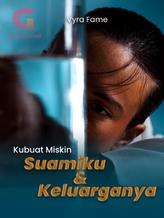 Novel Kubuat Miskin Suamiku Dan Keluarganya by Vyra Fame