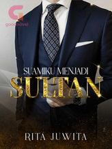 Novel Suamiku Menjadi Sultan by Rita Juwita