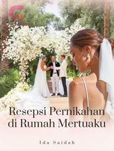 Novel Resepsi Pernikahan di Rumah Mertuaku by Ida Saidah