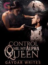 Novel Control Me: My Alpha Queen by Gaydar