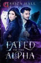 Novel Fated To The Alpha Series by Jessicahall