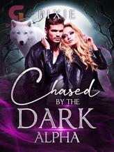 Novel Chased By The Dark Alpha by Pixie