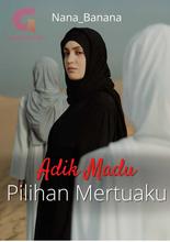 Novel Adik Madu Pilihan Mertuaku by Nana_banana