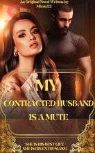 Novel My Contracted Husband is a Mute by Miran22