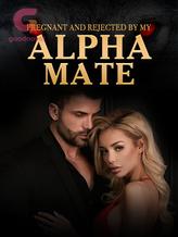 Novel Pregnant and Rejected by My Alpha Mate by Caroline Above Story