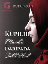 Novel Kupilih Mandiri, Daripada Sakit Hati by Pulungan