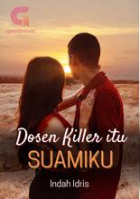 Novel Dosen Killer Itu Suamiku by Indah Idris