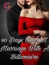 Novel 90 Days Contract Marriage With A Billionaire by Unusual Write