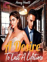 Novel A Desire To Last A Lifetime by Honey Hearts