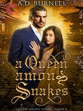 Novel A Queen Among Snakes by ADB_Stories