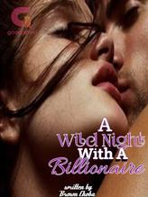 Novel A Wild Night With A Drunk Billionaire by Brown Choba