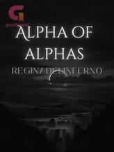 Novel ALPHA OF ALPHA’S (XERXES) by Reginadelinferno