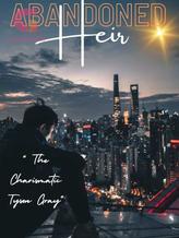 Abandoned heir : The charismatic Tyson Gray