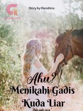 Novel Aku? Menikahi Gadis Kuda Liar by Hanshine