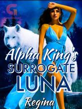 Novel Alpha King’s Surrogate Luna by Regina