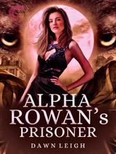 Novel Alpha Rowan’s Prisoner by Dawn Leigh