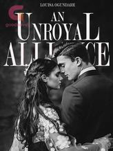 Novel An Unroyal Alliance by LouisaWrites