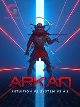 Novel Arkan – Intuition VS System VS A.I by Excelsior X