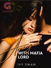 Novel Arranged With Mafia Lord by Ivy Swan