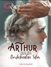 Novel Arthur Raja Berkekuatan Sihir by Isqh de Sayyidah