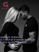 Novel BARREN WIDOW/ EX CONVICT SOLD TO HER MAFIA BABY DADDY by Monisola