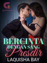 Novel Bercinta Dengan Sang Presdir by Laquisha Bay