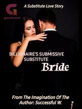 Novel Billionaire’s Obsessive Substitute Bride by Successful W