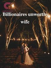 Novel Billionaires unworthy wife by Fifi