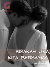 Novel Bisakah Jika Kita Bersama? by kikie azure