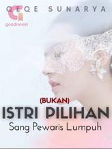 Novel (Bukan) Istri Pilihan Sang Pewaris Lumpuh by Qeqe Sunarya