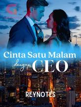 Novel CINTA SATU MALAM DENGAN CEO by ReyNotes