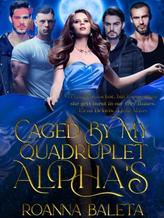 Novel Caged By My Quadruplet Alphas by Roanna Baleta